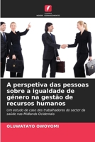 A perspetiva das pessoas sobre a igualdade de género na gestão de recursos humanos (Portuguese Edition) 6208344115 Book Cover
