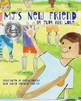 MJ's New Friend 1499139675 Book Cover