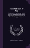 The Other Side of War - On the Hospital Transports with the Army of the Potomac 0879281189 Book Cover
