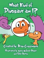 What Kind of Dinosaur am I? 1646706188 Book Cover