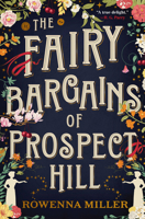 The Fairy Bargains of Prospect Hill 031637847X Book Cover