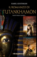 Il romanzo di Tutankhamon. Parte terza e quarta: Il sigillo di Anubis + La tomba del canarino 1922474274 Book Cover