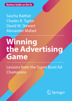 Winning the Advertising Game: Lessons from the Super Bowl Ad Champions (Business Guides on the Go) 3031775058 Book Cover