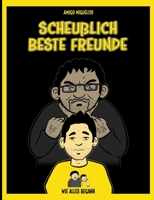 Scheußlich beste Freunde: Wie alles begann (German Edition) 3750435936 Book Cover