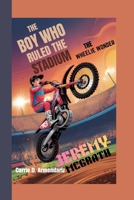 Jeremy McGrath: The Boy Who Ruled the Stadium - The Wheelie Wonder B0GCC1VG2J Book Cover