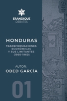 Honduras: Transformaciones económicas y sus limitantes (1950-1960) (Spanish Edition) B0FD372Z4L Book Cover