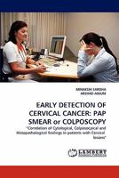 Early Detection of Cervical Cancer: Pap Smear or Colposcopy 3844317147 Book Cover