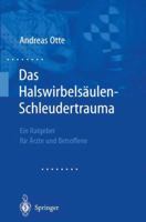 Das Halswirbelsaulen-Schleudertrauma: Neue Wege Der Funktionellen Bildgebung Des Gehirns Ein Ratgeber Fur Arzte Und Betroffene 3642632327 Book Cover