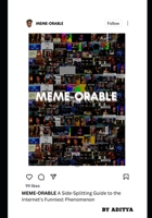 Meme-orable: A Side-Splitting Guide to the Internet's Funniest Phenomenon B0BT462HHY Book Cover