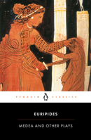 Euripides: Medea and Other Plays 0140441298 Book Cover