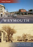 Weymouth (Then and Now) 1467124206 Book Cover
