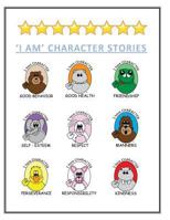 I Am Character Stories 1523639377 Book Cover