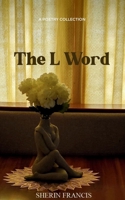 The L Word a collection of poems 9363302091 Book Cover