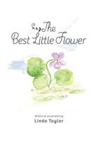 The Best Little Flower 1939761522 Book Cover