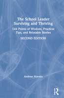 The School Leader Surviving and Thriving: 144 Points of Wisdom, Practical Tips, and Relatable Stories 0367422611 Book Cover