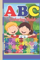 ABC Coloring Book: A Creative and Educational Alphabet Coloring Adventure for Kids!: Age: 2-5 Years B0CLVP79FS Book Cover