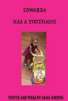 Edwarda Has a ToothAche 1986953025 Book Cover