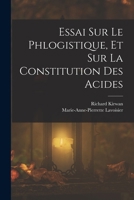 Essai Sur Le Phlogistique, Et Sur La Constitution Des Acides 1246346052 Book Cover
