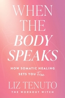 Moving Through Trauma: A Somatic Guide to Healing 0063425254 Book Cover