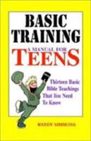 Basic Training: A Manual for Teens 0892253908 Book Cover