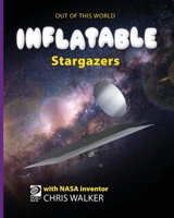 Inflatable Stargazers (Out of This World 3) 0716665840 Book Cover