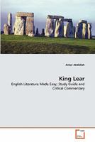 King Lear: English Literature Made Easy; Study Guide and Critical Commentary 3639294785 Book Cover