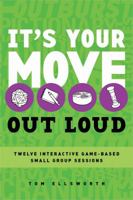 It’s Your Move—On Board: 12 Interactive Game-Based Small Group Sessions 0784723621 Book Cover