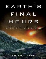 Earth's Final Hours 1498435386 Book Cover