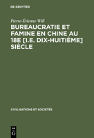 Bureaucratie Et Famine En Chine Au 18e [I.E. Dix-Huitieme] Siecle 3111210510 Book Cover