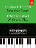 Dunhill - First Year Pieces/Swinstead - Work and Play 1854723294 Book Cover