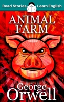 Animal Farm: CEFR level A2 (ELT Graded Reader) 1914600150 Book Cover