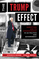 The Trump Effect: Disruption and Its Consequences in US Politics and Government 153814932X Book Cover