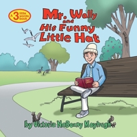 Mr. Wally and His Funny Little Hat: A 3 little words book 1684702755 Book Cover