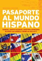 Pasaporte al Mundo Hispano: Segunda EdiciÃ³n: Advanced Spanish Resource Book 0826493874 Book Cover