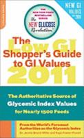 The Low GI Shopper's Guide to GI Values 2011: The Authoritative Source of Glycemic Index Values for 1200 Foods 0738214329 Book Cover