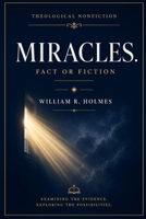 Miracles: Fact or Fiction B0HFF29LRF Book Cover