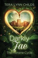 Darkly Fae: The Moraine Cycle 0986162345 Book Cover