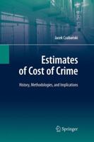 Estimates of Cost of Crime: History, Methodologies, and Implications 3642089194 Book Cover