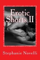 Erotic Shorts II: Passion, Lust, Heat 151709447X Book Cover
