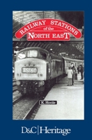 Railway Stations of the North East 1446306488 Book Cover