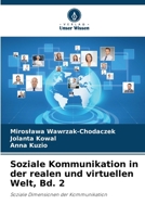 Soziale Kommunikation in der realen und virtuellen Welt, Bd. 2 (German Edition) 6208317622 Book Cover