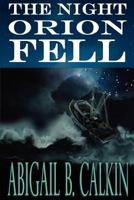 The Night Orion Fell 0615591930 Book Cover