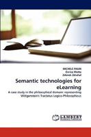 Semantic technologies for eLearning: A case study in the philosophical domain: representing Wittgenstein's Tractatus Logico-Philosophicus 3838376137 Book Cover