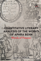 Quantitative Literary Analysis of Aphra Behn's Works 1839982004 Book Cover