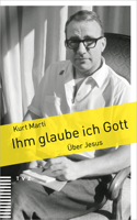 Ihm Glaube Ich Gott: Uber Jesus (German Edition) 3290186229 Book Cover