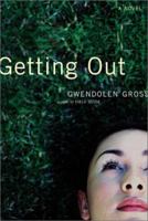 Getting Out: A Novel 0805068341 Book Cover