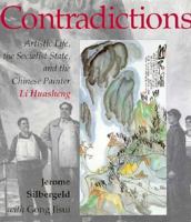 Contradictions: Artistic Life, the Socialist State and the Chinese Painter Li Huasheng (Jackson School Publications in International Studies) 029597155X Book Cover