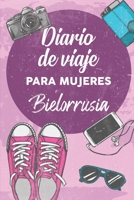 Diario De Viaje Para Mujeres Bielorrusia: 6x9 Diario de viaje I Libreta para listas de tareas I Regalo perfecto para tus vacaciones en Bielorrusia 1708092072 Book Cover