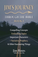 Jim's Journey Through the Bible: Book I 1954419252 Book Cover
