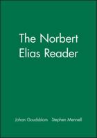 The Norbert Elias Reader: A Biographical Selection (Blackwell Readers) 063119309X Book Cover